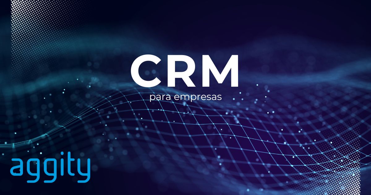 CRM para empresas en aggity